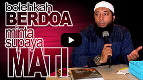 Bolehkah Berdoa Minta Supaya Mati? - DR Khalid Basalamah MA