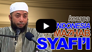 Kenapa Indonesia Bermazhab Syafi'i - DR Khalid Basalamah MA