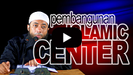 Pembangunan Islamic Center - Ustadz DR Khalid Basalamah MA