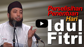 Perselisihan Penentuan Hari Idul Fitri - Ustadz DR Khalid Basalamah, MA