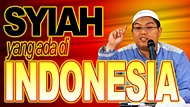 Syiah yang Ada di Indonesia & Macam macam Golongan Syi'ah - Ustadz Firanda Andirja MA