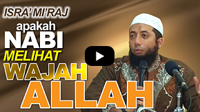 Isra' dan Mi'raj: Apakah Nabi Muhammad Shallallahu 'alaihi Wa Sallam Melihat Wajah Allah? - Ustadz DR Khalid Basalamah, MA