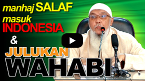 Kapan Manhaj Salaf Masuk Indonesia Dan Julukan Wahabi - Abdul Hakim Amir Abdat