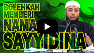 Bolehkah Memberi Nama Sayyidina - DR Khalid Basalamah MA