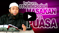 Hukum Mencicipi Masakan Ketika Puasa - Ustadz DR Khalid Basalamah MA