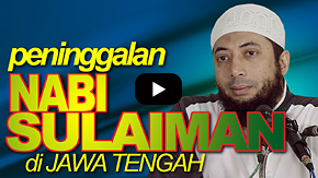 Adakah Peninggalan Nabi Sulaiman di Jawa Tengah - Ustadz DR Khalid Basalamah, MA