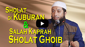 Sholat di Kuburan dan Salah Kaprah Sholat Ghoib - DR Khalid Basalamah MA